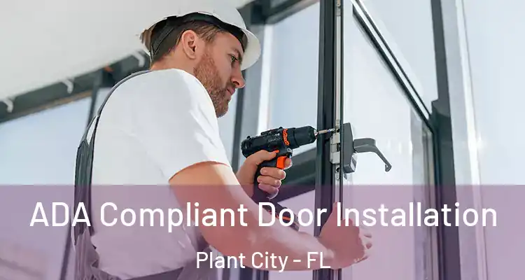  ADA Compliant Door Installation Plant City - FL