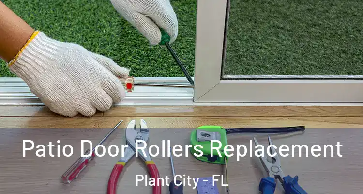  Patio Door Rollers Replacement Plant City - FL