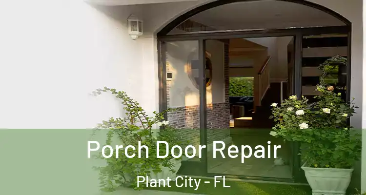  Porch Door Repair Plant City - FL