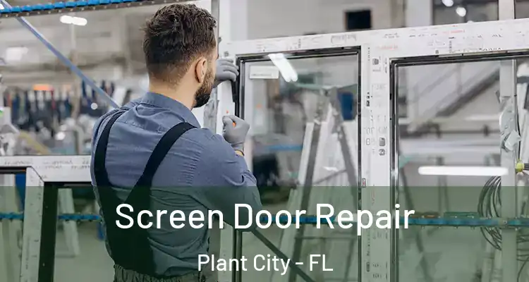  Screen Door Repair Plant City - FL