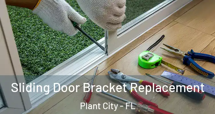  Sliding Door Bracket Replacement Plant City - FL
