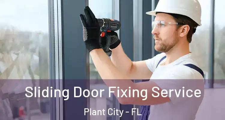  Sliding Door Fixing Service Plant City - FL