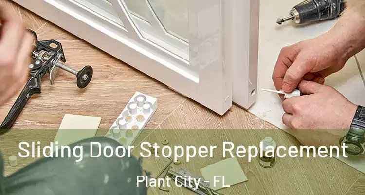  Sliding Door Stopper Replacement Plant City - FL